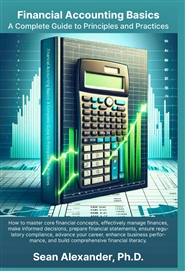 Financial Accounting Basics: A Complete Guide to Principles and Practices cover image