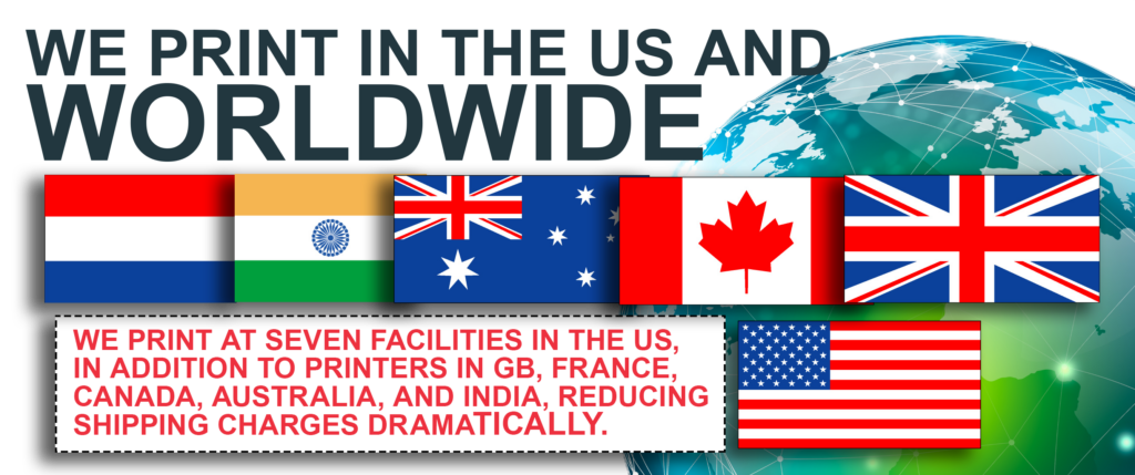 We print in the U.S. and worldwide